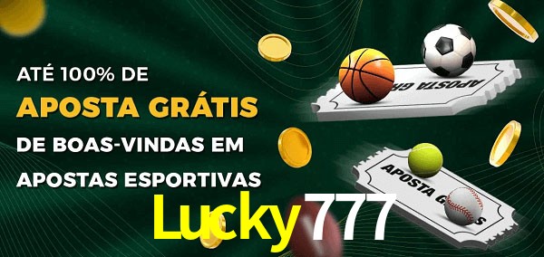 Lucky777 Ate 100% de Aposta Gratis